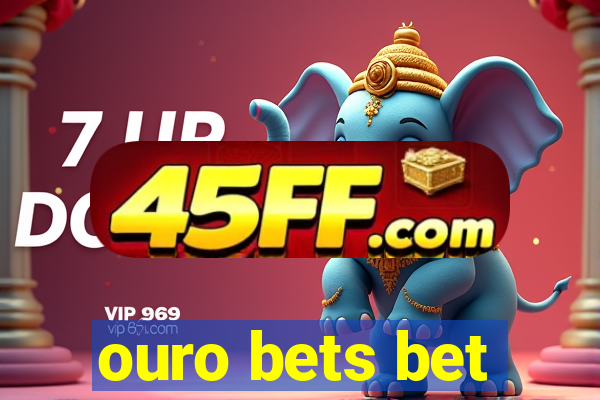 ouro bets bet